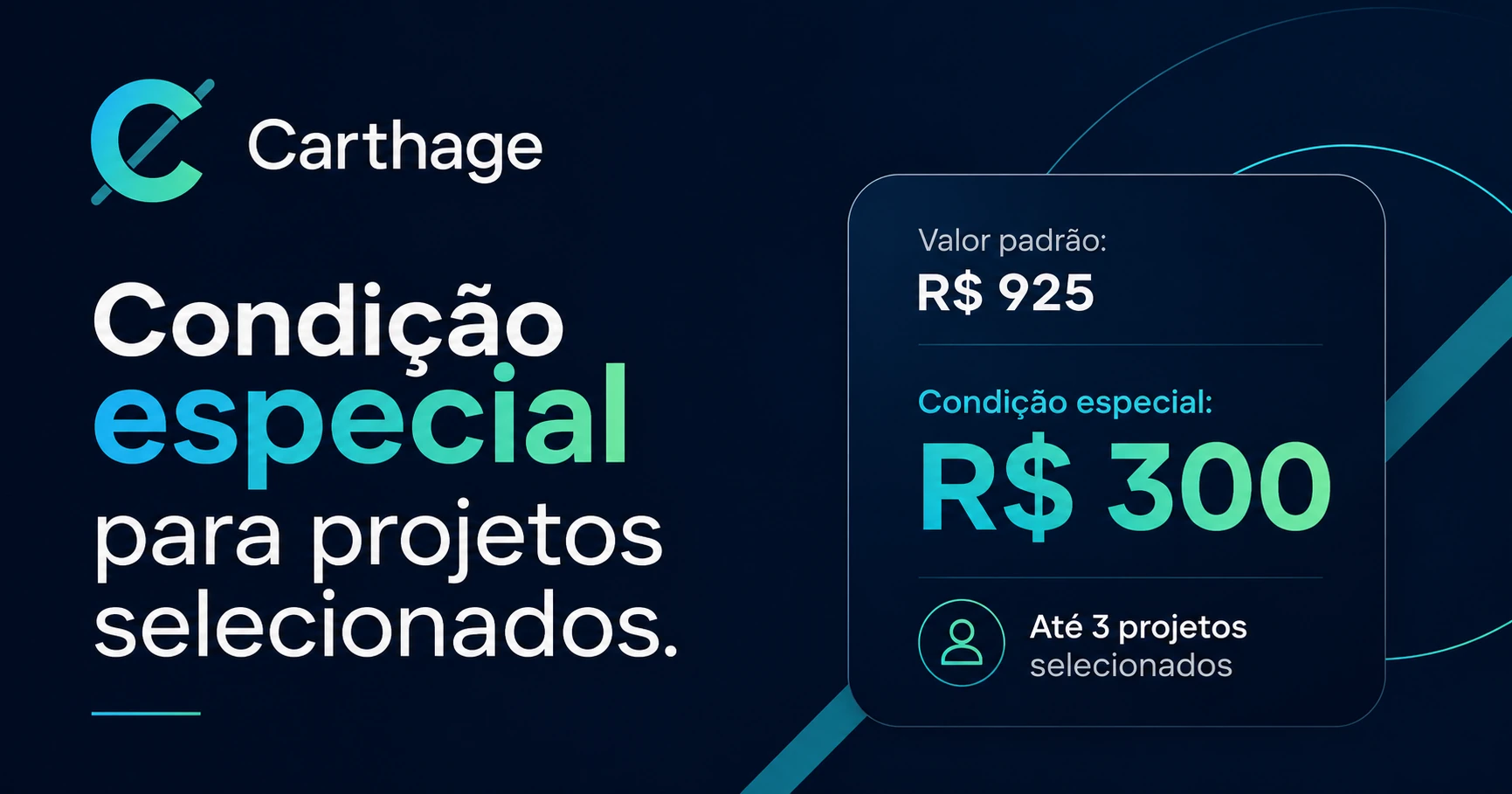 Condição especial da Carthage para projetos selecionados
